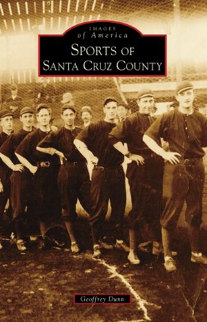 [Images of America: California 01] • Sports of Santa Cruz County